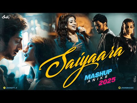 Saiyaara Mega Mashup | ANIK8 | Faheem Abdullah | Jukebox | Dhun | Barbaad | Trending Hindi Mashup