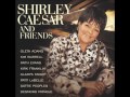 Shirley Caesar & Patti LaBelle - You Are My Friend/ What a Friend We Have In Jesus