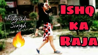 Ishq Ka Raja || Addy Nagar - Hamsar Hayat || Dance Video - Payal Singh