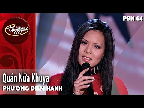 PBN 64 | Phương Diễm Hạnh - Quán Nửa Khuya