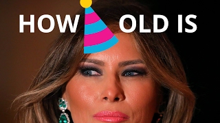 How old is Melania Trump 🍰🎈