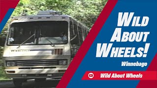 Winnebago: A Traveling Success Story | Wild About Wheels