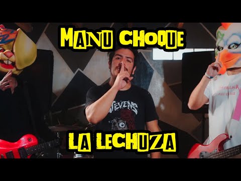 Manu Choque - La Lechuza (Hace shhh)
