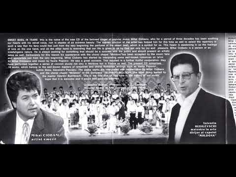 339. Corul Moldova - Busuioc înlăcrămat, solo Mihai Ciobanu, dirijor-Valentin Budilevschi.