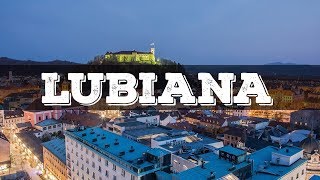 Top 10 cosa vedere a Lubiana