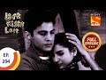 Ep 294 Naina Gets Nostalgic Left Right Left Full Episode