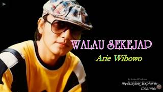 Download lagu WALAU SEKEJAP ~ Arie Wibowo//Original Music//Teks Lirik//Video Ilustrasi mp3