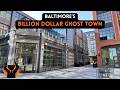 Baltimore S Billion Dollar Ghost Town