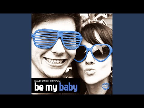 Be My Baby (Haggstrom Bigroom Mix)