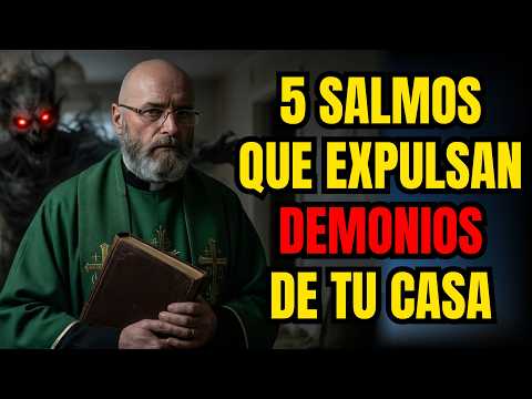 5 SALMOS Poderosos que Expulsarán Todo Demonio de tu Casa ¡Actívalos Hoy Mismo! | Padre Carlos Spahn
