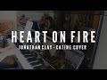 Heart on fire - Jonathan Clay (CATINE Cover ...