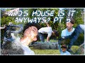 Who S House Is It Anyways Pt 5