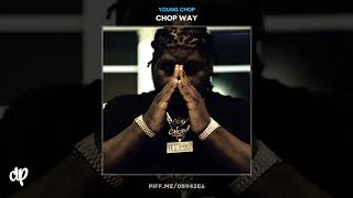 Young Chop - Look At Me Now [Chop Way]