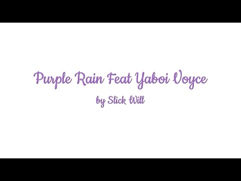 Slick Will - Purple Rain (AUDIO) ft. Yaboi Voyce