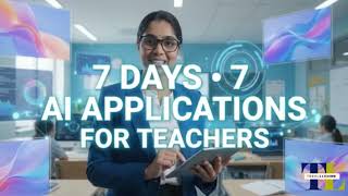 7 days 7 AI tools for teachers