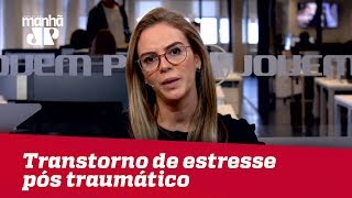 Transtorno de estresse pós traumático: conheça os sinais