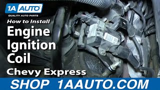 How to Replace Ignition Coil 03-07 GMC Savana 1500 Van