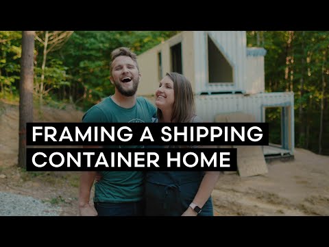 FRAMING a shipping container home // The Hygge Box Hop on Airbnb