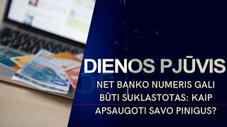 Net banko numeris gali būti suklastotas: kaip apsaugoti savo pinigus? | DIENOS PJŪVIS