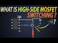P Channel MOSFET As A High Side Switch Why Is It Hard To Use N Channel MOSFET As High Side Switch
