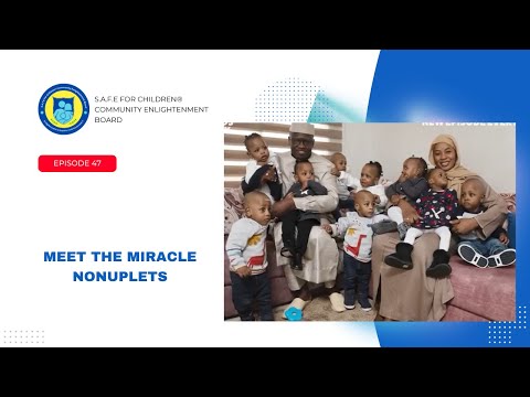S.A.F.E. For Children®Community Enlightenment Board| Ep 47|Meet the Miracle Nonuplets