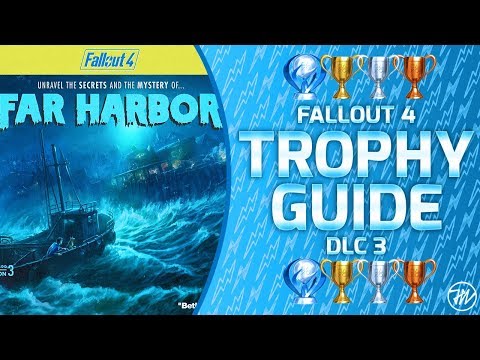 Fallout 4 Far Harbor DLC - Trophy Guide and Roadmap (ALL 10/10 TROPHIES / 100% COMPLETION!)