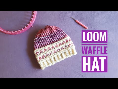 How to Loom Knit "The Waffle Base Hat" (DIY Tutorial)