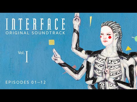 Interface Original Soundtrack | Vol. I