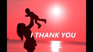 Thank you (Mom&#39;s song)
