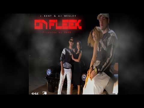 J Kent & AJ Wesley - On Fleek