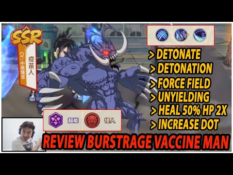 🔥🔥REVIEW FORM 2 BURSTRAGE VACCINE MAN (KING OF DETONATION) - ONE PUNCH MAN:The Strongest