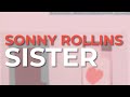 Sonny Rollins - Sister (Official Audio)