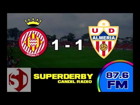 Girona 1-1 UD Almería | Audio Superderby Candil Radio