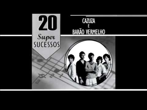 Cazuza e Barão Vermelho - 20 Super Sucessos [Álbum Completo]