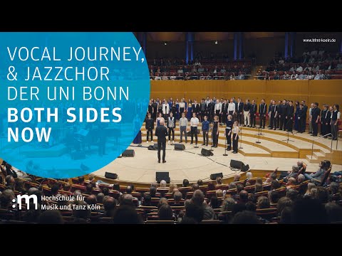 Vocal Journey, & @JazzchorUniBonn | Both Sides Now