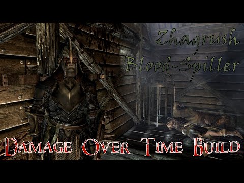 Zhagrush Blood-Spiller, Master of Damage Over Time | Skyrim Build Guide