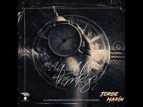 AQUELLOS TIEMPOS 2.0 - JORGE MARIN