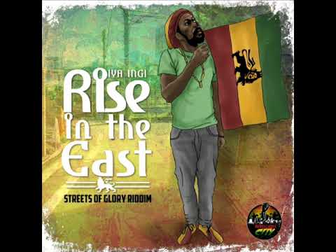 Iya Ingi - Rise in The East (Streets of Glory Riddim)