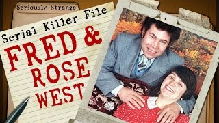 Fred &amp; Rose West | SERIAL KILLER FILES #16