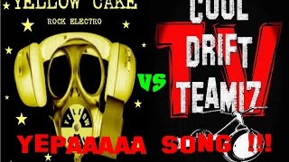 yellow cake vs cool drift team 17 tv clip yepaaa song