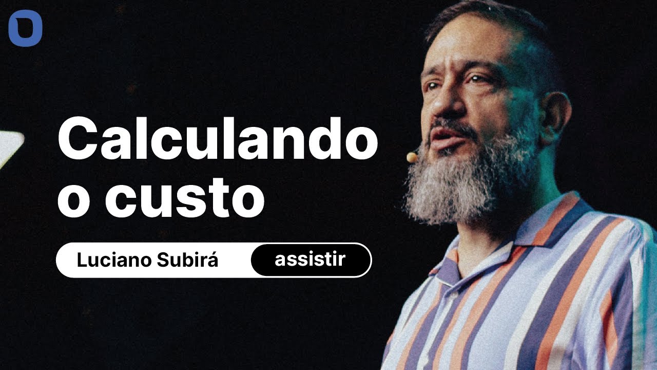 Luciano Subirá | CALCULANDO O CUSTO