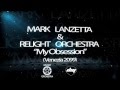MARK LANZETTA & RELIGHT ORCHESTRA - My ...