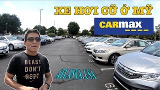 XE HƠI CŨ ở MỸ giá RẺ BÈO || Honda, Toyota, Audi, BMW, Mercedes, Dodge, Chevrolet ở CARMAX - Atlanta