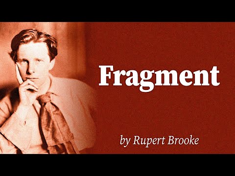 Fragment by Rupert Brooke