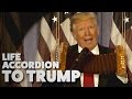 Life Accordion To Trump Life Accordion To Trump