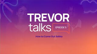 How to Come Out Safely — TrevorTalks