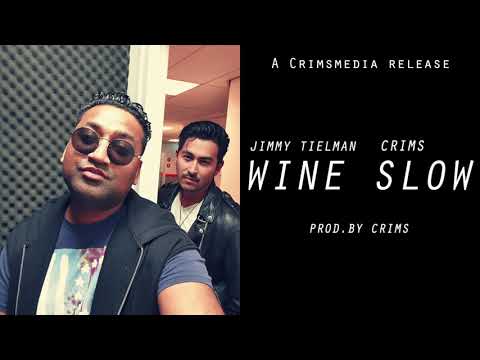 JIMMY TIELMAN FT CRIMS - WINE SLOW (PROD.BY CRIMS)