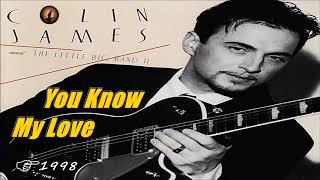 Colin James &amp; The Little Big Band - You Know My Love (Kostas A~171)