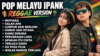 Download lagu TANPA IKLAN ‼️ IPANK FULL ALBUM TERPOPULER 2026 🎶 MUTIARA 💝 SALAH APA 💝 LUMPUR DAN BERLIAN 💝 REGGAE💥 mp3