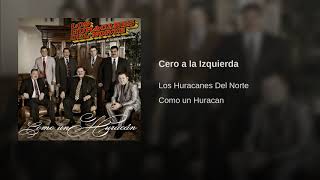 Los Huracanes del Norte - Cero a la Izquierda